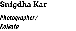 Snigdha Kar Photographer / Kolkata